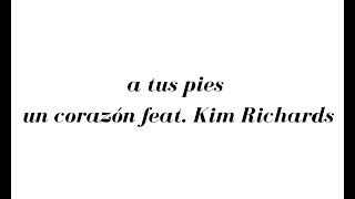 a tus pies un corazón feat. Kim Richards