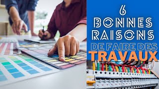 6 bonnes raisons de faire des travaux dans tes locations