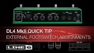 Line 6 | DL4 MkII | Quick Tip: External Footswitch Assignments