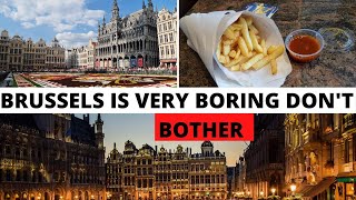 Brussel is so boring..as a digital nomad don't bother