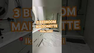 Affordable 3 Bedroom Maisonette in Ikate, lekki #lekkihomes #propertyinvestment #shorts #lekkihomes