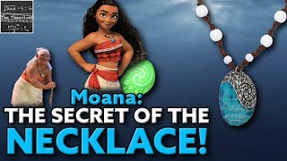 MOANA THEORY #2: The Necklace is EVERYTHING!