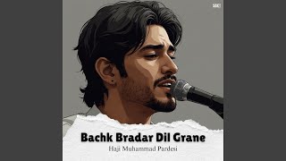 Bachk Bradar Dilaun Grane