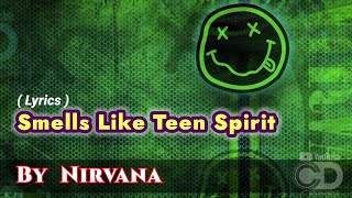 Smells Like Teen Spirit - Nirvana || Rock Alternatif, Grunge || Lyrics