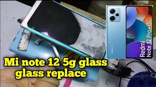 mi note 12 5g glass change