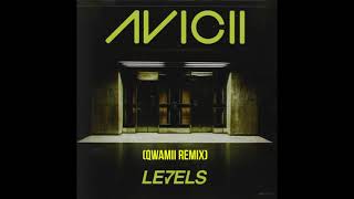 Avicii - Levels (Qwamii Remix)