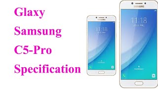 Samsung Galaxy C5 Pro Smartphone Full Specification | Feature & Price | Upcoming Phone 2020