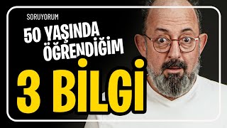 50 Yaşında Öğrendiğim 3 Bilgi I SoruYorum