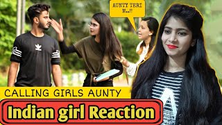 Indian Reaction On Calling Cute Girl Aunty Prank | Prank In Pakistan | Poonam Reacts