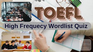 TOEFL High Frequency Quiz Short # 4 -  327 Word Test Series