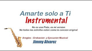 Amarte solo a Ti -  Instrumental