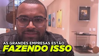 AS GRANDES EMPRESAS ESTÃO FAZENDO ISSO | Cortes Tiago Fonseca