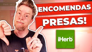 IHERB Encomendas Presas [COMO PROCEDER]