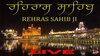 Rehras Sahib Live | ਰਹਿਰਾਸ ਸਾਹਿਬ | Gurbani Kirtan | live gurbani | live path| path rehras sahib live