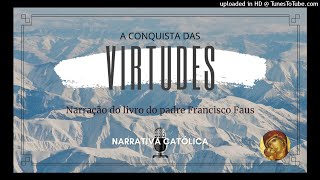 PARTE 2:  AQUISIÇÃO DAS VIRTUDES | CAP. 15