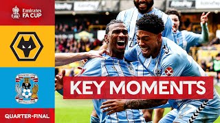 Wolverhampton Wanderers v Coventry City | Key Moments | Quarter-final | Emirates FA Cup 2023-24