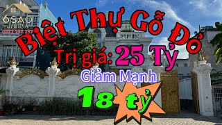 Biệt Thự Gỗ Đỏ trị giá 25 tỷ bán gấp chỉ 18 TỶ #bietthu #batdongsan #hocmon