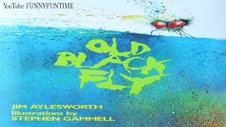 OLD BLACK FLY by Jim Aylesworth - Books for Children READ ALOUD!