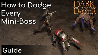 How To Dodge Every Mini Boss (Overground) | Dark and Darker