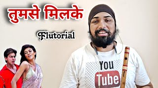 Tumse Milke Dil Ka Hai Jo Haal Flutorial By SantAkshat । Tumse Milke Flute Tutorial  Mein Hoo Naa ।