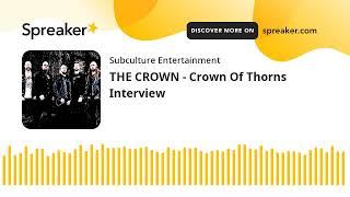 THE CROWN - Crown Of Thorns Interview