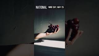 🍷 National Wine Day, May 25