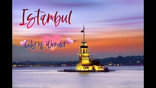 Istanbul: Where East Meets West in a Breathtaking City of History, Beauty, and Wonder