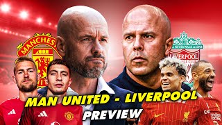 Manchester United vs Liverpool Preview: Ten Hag DEFEAT Arne Slot?