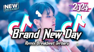 DJ Brand New Day Breakbeat Remix Full Bass Version 2024