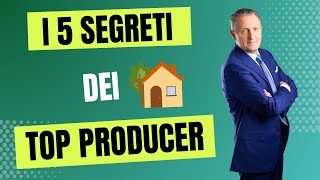 I 5 segreti dei Top Producer 🏡