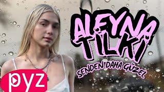 Aleyna Tilki - Senden Daha Güzel (Duman Cover)