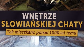 Wnętrze słowiańskiej chaty. Tak mieszkano ponad 1000 lat temu