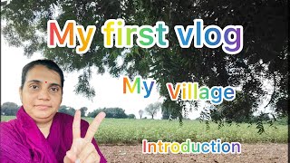 My first vlog 😄my village 👌my introduction #villagelife #sarpanch