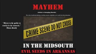 Mayhem in the Midsouth | Bad Seeds in Arkansas