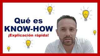 ¿Qué es el KNOW-HOW? ¿Cómo entenderlo de manera rápida?