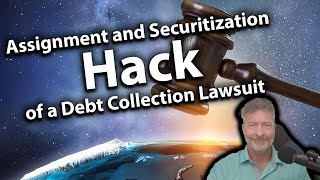 Assignment and Securitization Hack of a Debt Collection Lawsuit