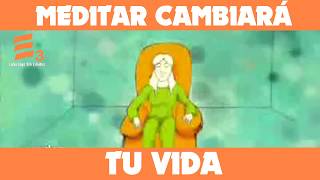 MEDITAR PUEDE CAMBIAR TU VIDA