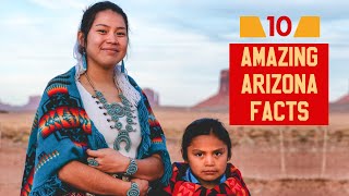 10 Amazing Arizona Facts