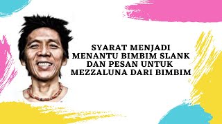 Syarat menjadi menantu BimBim Slank dan pesan untuk mezzaluna dari BimBim