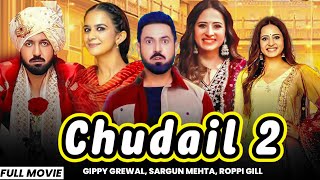 Chudail 2 | New Hindi Horror Movie 2024 | Full Movie Gippy Grewal, Sargun Mehta, Roppi Gill