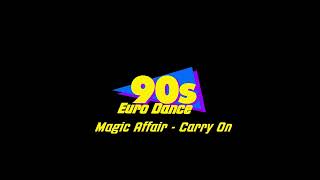 Magic Affair - Carry On