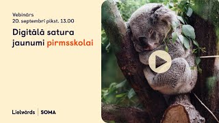 Digitālā satura jaunumi pirmsskolai