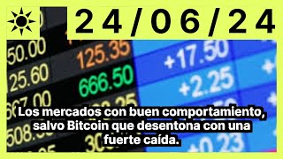 Los mercados con buen comportamiento, salvo Bitcoin que desentona con una fuerte caída.