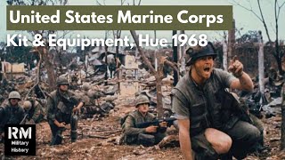 USMC Kit and Equipment | Hue 1968, Vietnam War