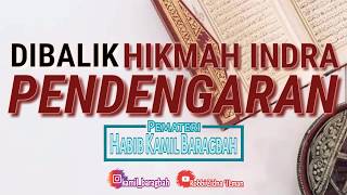 SIMAKLAH !!! Hikmah Dibalik Allah Ciptakan Indra Pendengaran - Habib Kamil Baragbah