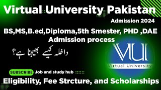 Virtual University Admission 2024| Virtual University Fee Structure |