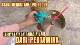 tutorial cara mengatasi gas LPG bocor dengan mudah