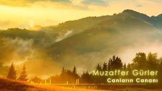 Muzaffer Gürler - Canların Cananı