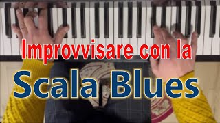 Impara ad improvvisare con la Scala Blues - Lezione di Pianoforte