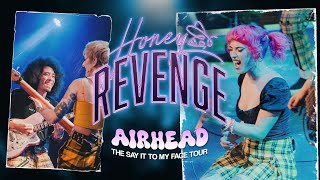 Honey Revenge - "Airhead" LIVE! The Say It To My Face Tour